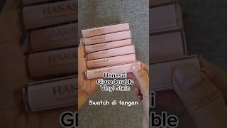 Swatch Di Tangan Hanasui Glazedorable Vinyl Stain, Vibrant Colour #nonitaendah