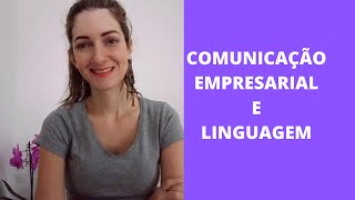 Comunicação empresarial e linguagem