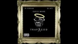 Gucci Mane ( I Fuck With That ) : Trap God