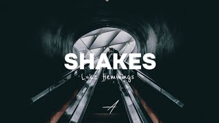 Luke Hemmings - Shakes (Lyrics)