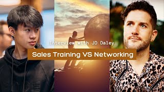 Sales Training vs Networking - JD Daley