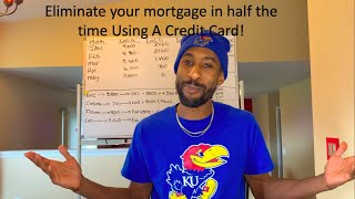 Eliminate your mortgage in half the time Using A Credit Card! (Scenario 2 Velocity Banking)