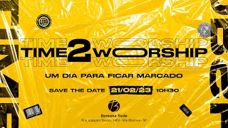 Time2Worship | Culto Online | Bereana | Assembleia de Deus Ao Vivo