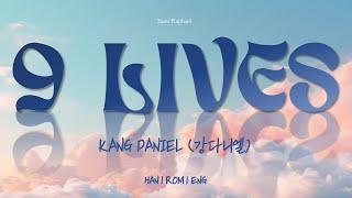 KANG DANIEL "9 LIVES" Lyrics (강다니엘 9 LIVES 가사) [Han_Rom_Eng]