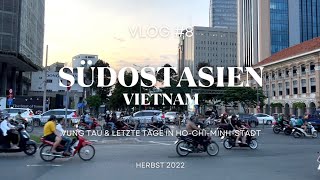 SÜDOSTASIEN VLOG #8 | VIETNAM - Vung Tau & letzte Tage in Ho-Chi-Minh-City | IamAniva