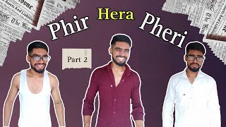 Phir hera pheri | Part 2 | Sandeep Mehmi