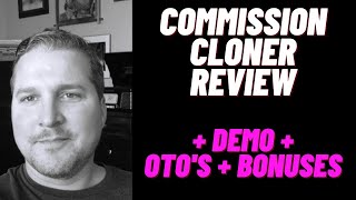 Commission Cloner Review ➕ Demo ➕ OTO's ➕ Bonuses