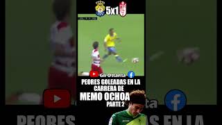 Las Peores Goleadas en la Carrera de Memo Ochoa Parte 2 #ligamx #futbol #2023 #america  #laliga