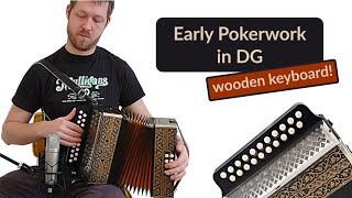 Early Pokerwork in DG - Tune: Java - Accordion Doctor