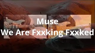 Muse - We Are Fxxking Fxxked | Guitar, Bass Cover