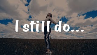 Kiiara - I Still Do (Lyrics)