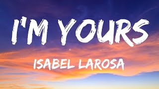 Isabel LaRosa - I'm Yours (Lyrics)