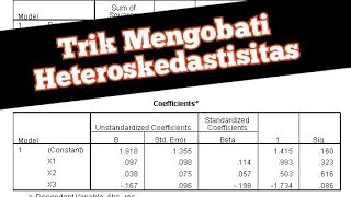 Model mendem 19: Trik mengobati Heteroskedastisitas Pada Regresi