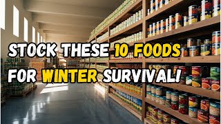 10 Must-Have Foods for Your Winter Prepper Pantry