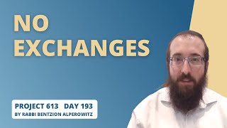 Project 613 - Lesson 193 | No exchanges