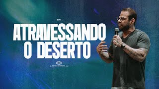 Pr. Fabiano Zettel - Atravessando o Deserto