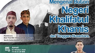 LIVE WEBINAR : MENGENAL BUTON NEGERI KHALIFATUL KHAMISH DARI TENGGARA NUSANTARA