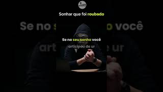 SONHAR QUE FOI ROUBADO