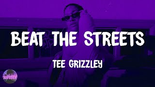 Tee Grizzley - Beat The Streets (lyrics)