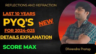 REFLECTIONS AND REFRACTION PYQ's(Last 10Years Previous Year Ques)for2024🔥Subscribe‎@physicsincentive