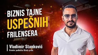 BIZNIS TAJNE USPEŠNIH FRILENSERA | Vladimir Stanković | Freelance Podrška Podcast EP04