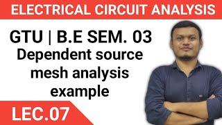 ECA LEC-07 | GTU B.E Sem. 03| Electrical circuit analysis | 3130906 | Mesh analysis