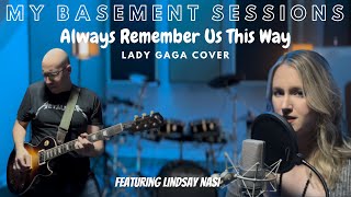 Lady Gaga | Always remember us this way (cover by Lindsay Nasi) | Basement sessions