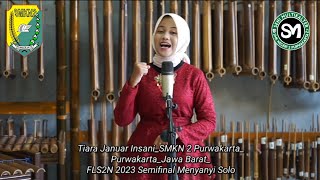 PESERTA FLS2N 2023 SEMIFINAL MENYANYI SOLO||TIARA JANUAR INSANI||SMKN 2 PURWAKARTA