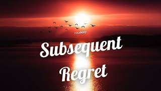 Roudeep   Subsequent Regret