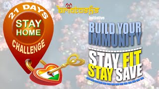 Build your immunity..... to fight against CORONA   21 DAYS STAY HOME CHALLENGE