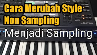 Cara merubah style non sampling menjadi sampling Yamaha Psr series