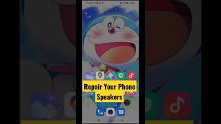 Repair Phone Speakers Easily | Trick For Android 11 and more