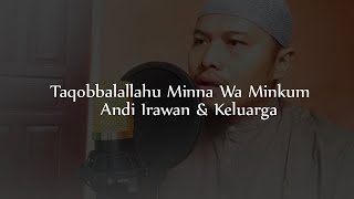 taqobbalallahu minkum minna waminkum#andiirawan#pondoktahfidzquranabukhoiri