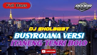 Dj busyrolana versi Itaneng Tenri bolo full bass (Becida musik)