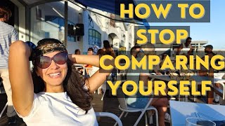 How to finally stop comparing yourself