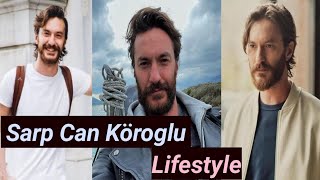 Sarp Can Köroglu Lifestyle|Biography|Hobbies|Net Worth|Age|Girlfriend|And Much More