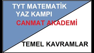 TYT MATEMATİK YAZ KAMPI TEMEL KAVRAMLAR |1.DERS