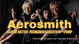 Aerosmith: Permanent Vacation vs Pump (Album Battle)