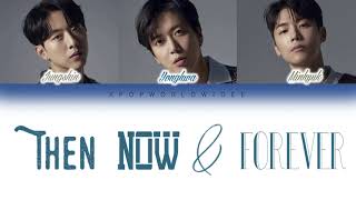 CNBLUE(씨엔블루) - Then, Now & Forever(과거 현재 미래) [Color Coded Lyrics HAN/ROM/ENG]