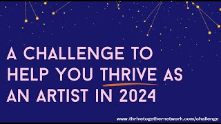 A Challenge to Help You Thrive as an Artists in 2024