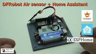 DIY Home Assistant Air Quality Sensor - espHome custom sensor | DFRobot Sensor