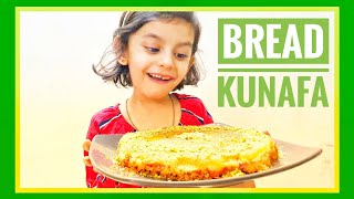 EASY BREAD KUNAFA // ARABIC SWEET // KOUZINS KIDZ WORLD.