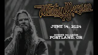 Whitey Morgan | This Friday | Wonder Ballroom | Portland | Last Call For Tickets