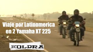 VIAJE en 2 Yamaha XT 225 🏍️ por la Patria Grande - EN MOTO por latinoamérica - Martin y Florencia