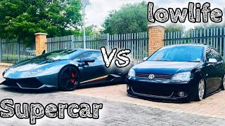 SuperCar vs Lowlife stance.