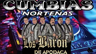 Los Baron De Apodaca - Cumbias Norteñas Mix 2021- Lo Mejor De Los Baron De Apodaca