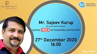 Hospitality Influencers by Raj Hospitality | Episode 38 | Mr. Sajeev Kumar