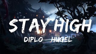 Diplo & HUGEL - Stay High (feat. Julia Church) Lyrics  | 20 Min Lyrics