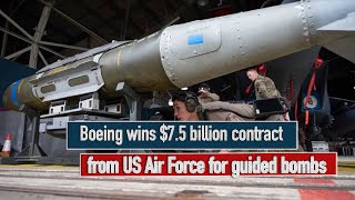 Big Win for Boeing $7.5 billion contract form US Air Force for Guided munitions