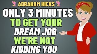 You’re Meant To Hear This 🎧—To Get Your Dream Job! 🌟💼 Abraham Hicks 2024